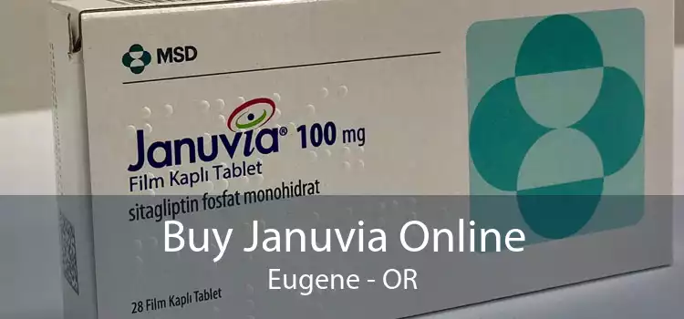 Buy Januvia Online Eugene - OR