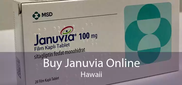 Buy Januvia Online Hawaii