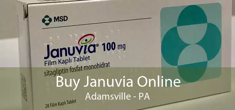 Buy Januvia Online Adamsville - PA