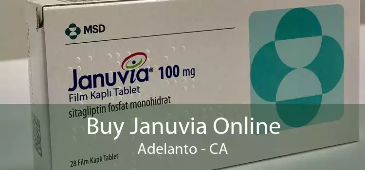 Buy Januvia Online Adelanto - CA