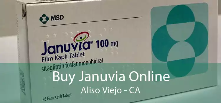 Buy Januvia Online Aliso Viejo - CA