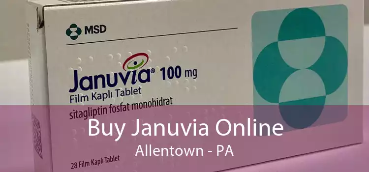 Buy Januvia Online Allentown - PA
