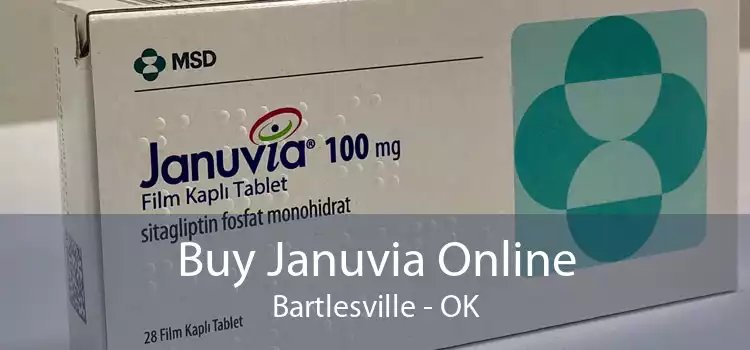 Buy Januvia Online Bartlesville - OK