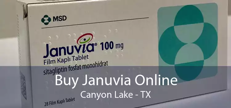 Buy Januvia Online Canyon Lake - TX