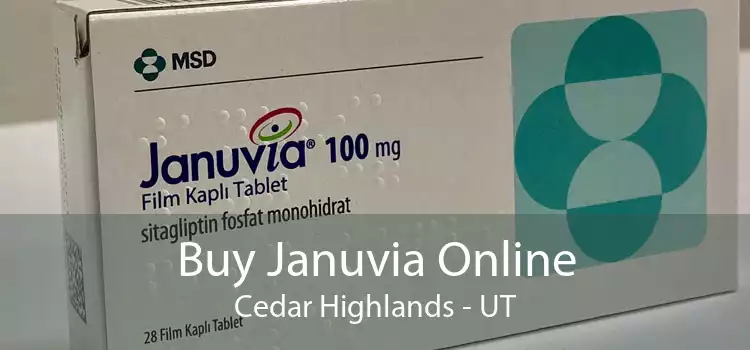 Buy Januvia Online Cedar Highlands - UT