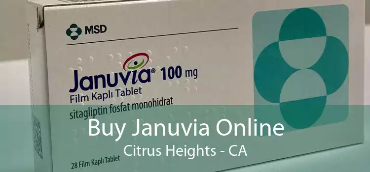 Buy Januvia Online Citrus Heights - CA