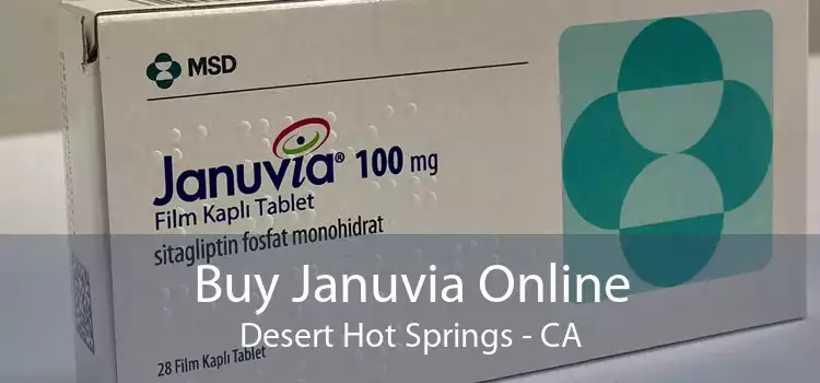 Buy Januvia Online Desert Hot Springs - CA
